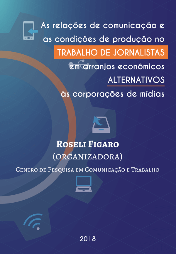 As relações de comunicação e as condições de produção no trabalho de jornalistas em arranjos econômicos alternativos às corporações de mídia