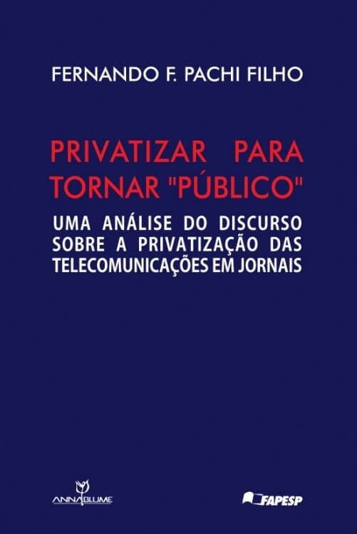 Privatizar para tornar público: uma análise do discurso sobre a privatização em jornais